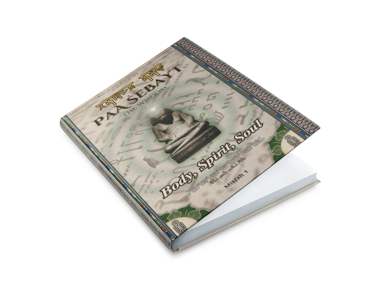 Paa Ṡebayt "The Wisdom" Body, Spirit, Soul