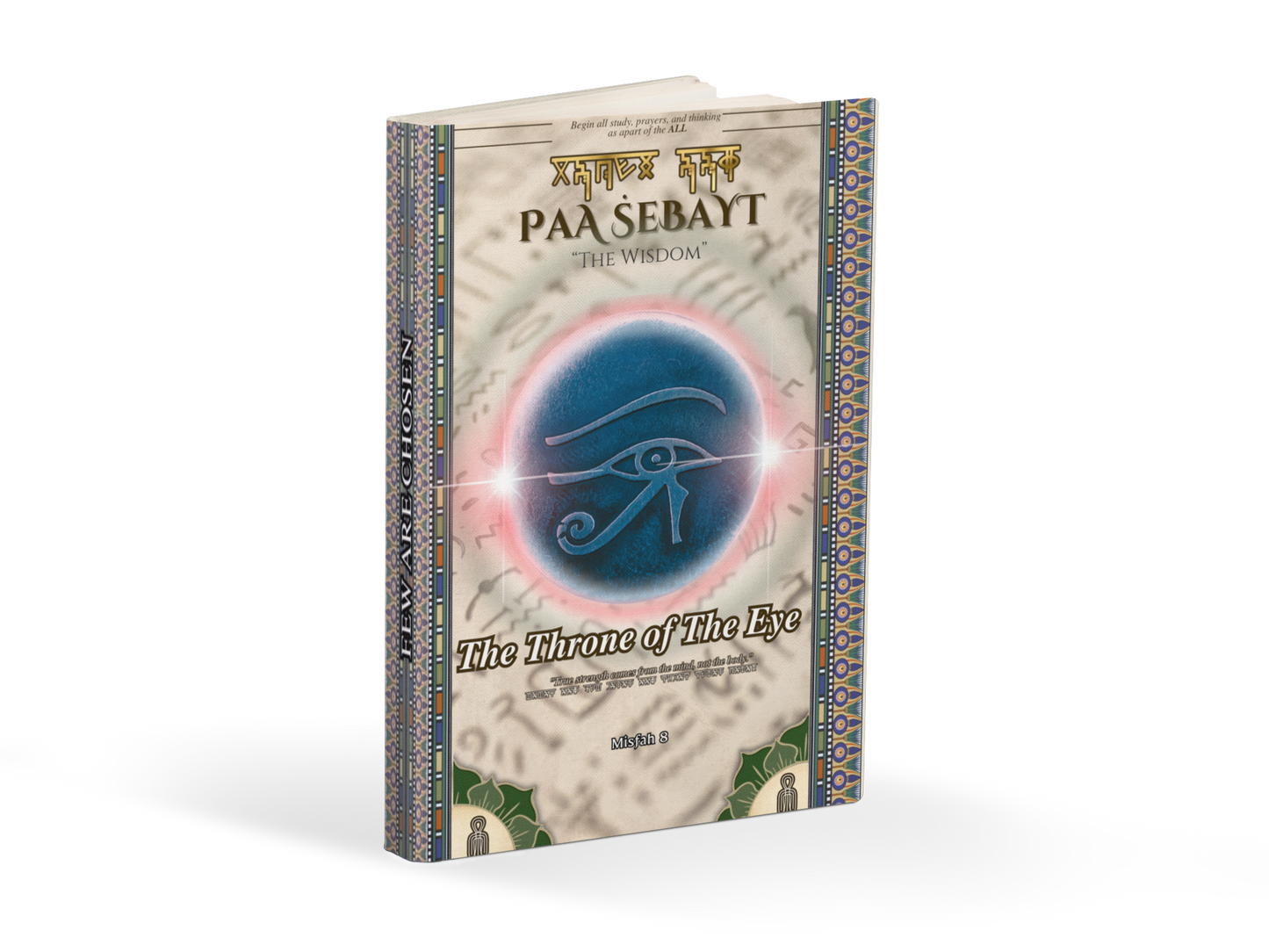 Paa Ṡebayt "The Wisdom": The Throne of The Eye