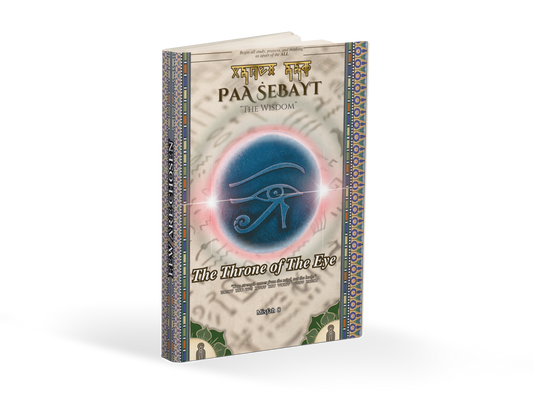 Paa Ṡebayt "The Wisdom": The Throne of The Eye