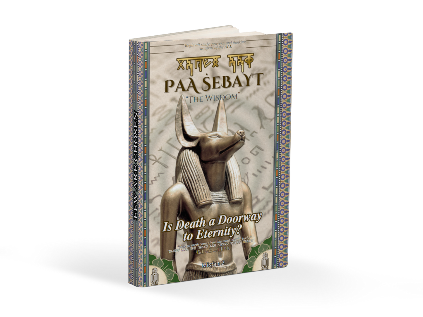 Paa Ṡebayt "The Wisdom" Is Death a Doorway to Eternity?