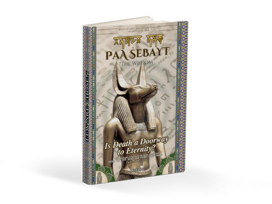 Paa Ṡebayt "The Wisdom" Is Death a Doorway to Eternity?